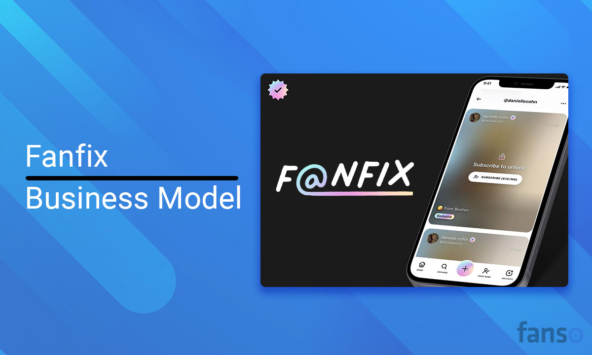 What is Fanfix? How Does It Work? [Detailed Guide]