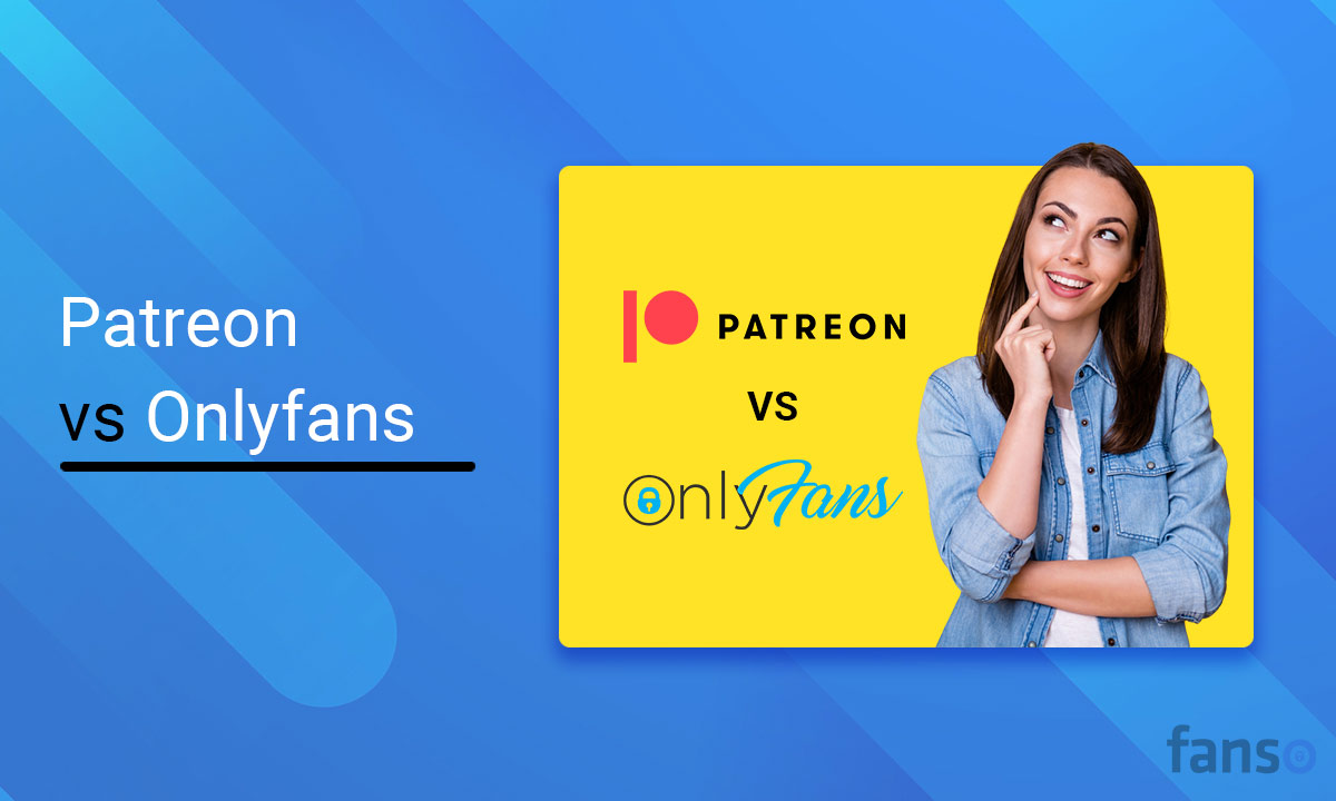 Onlyfans o patreon