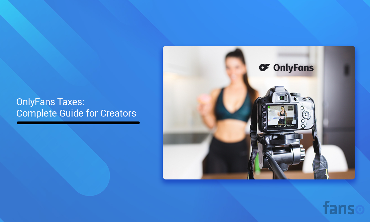 Onlyfans taxes - A complete guide for creators - Fanso