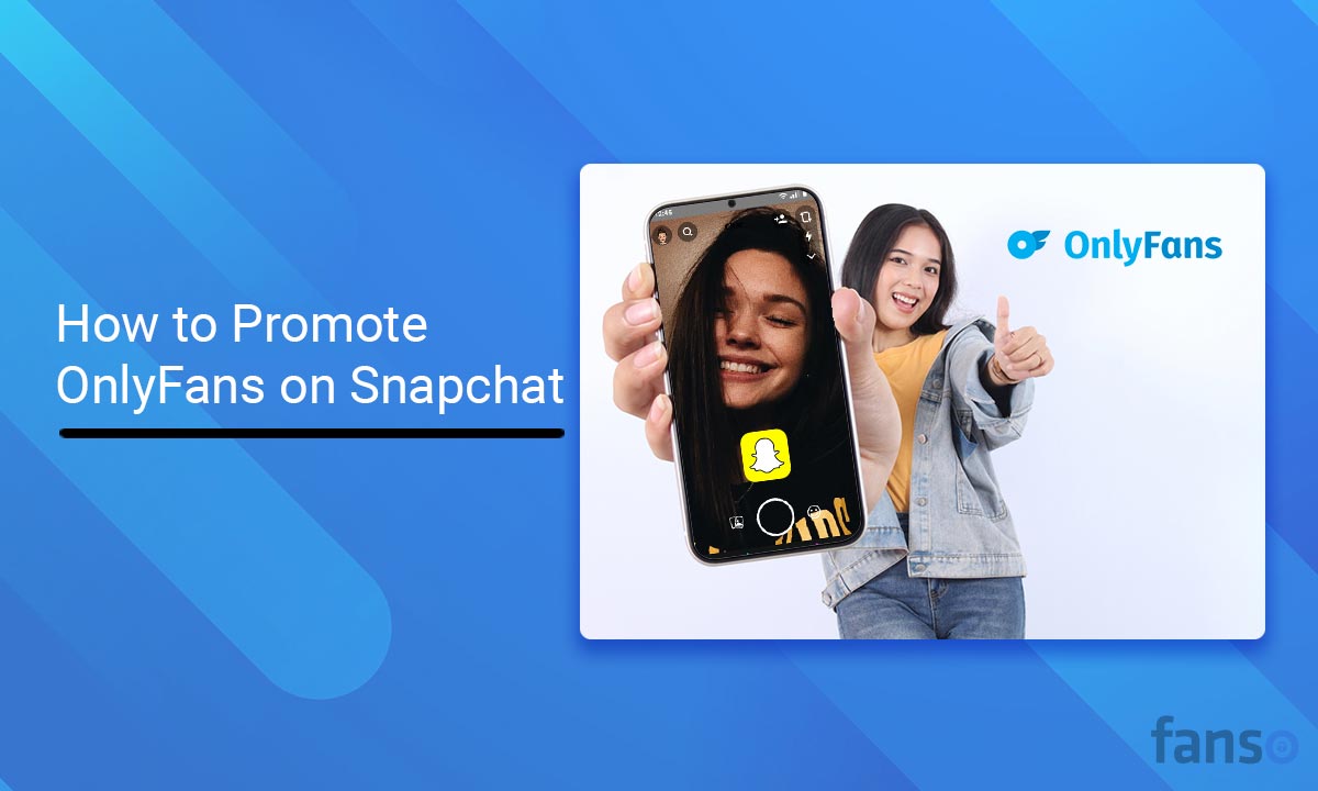 How to Promote OnlyFans on Snapchat