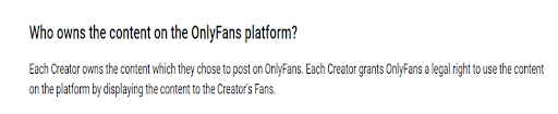 Official OnlyFans help centre states that creators possess the copyrights of their OnlyFans content.