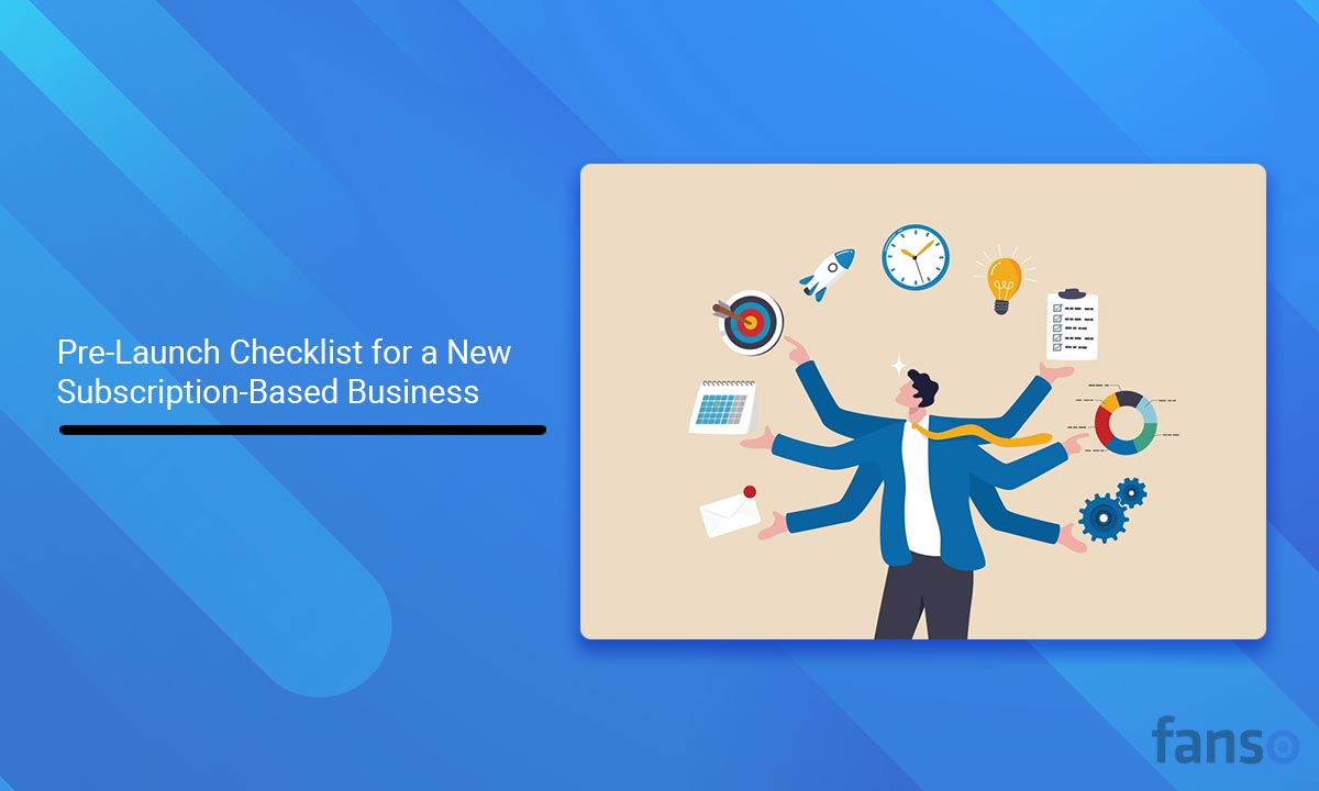 Pre-Launch Checklist for a New Subscription-Based Business