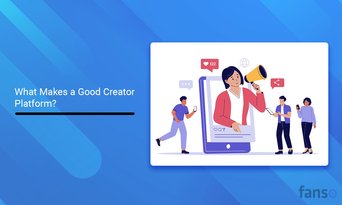 What Makes a Good Creator Platform