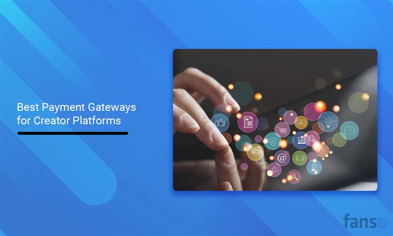 Best Payment Gateways for Creator Platforms