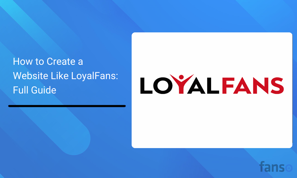create a website like Loyalfans