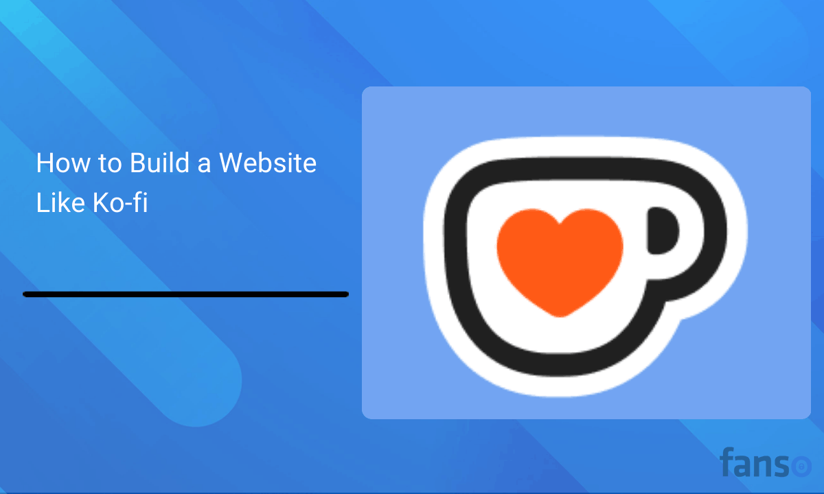 How to Build a Website Like Ko-fi