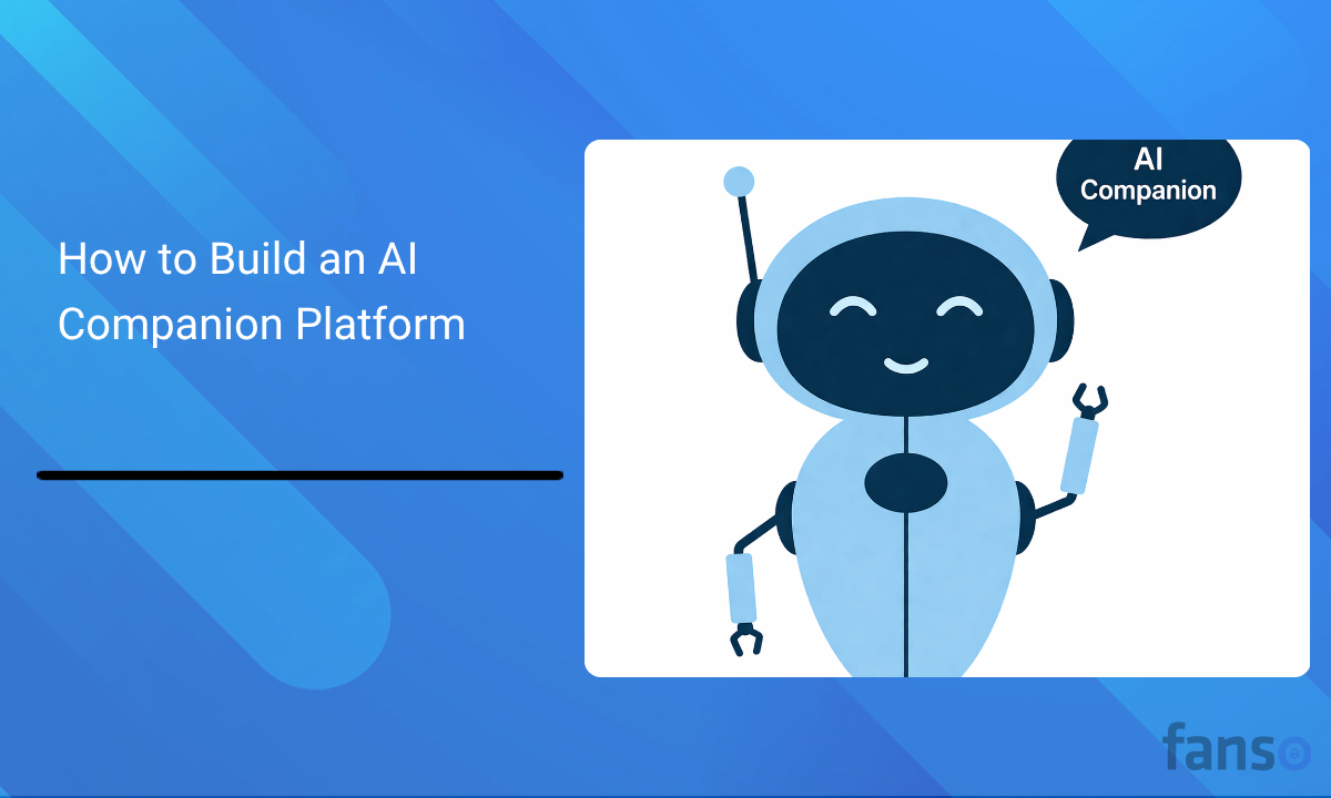 How to Build an AI Companion Platform