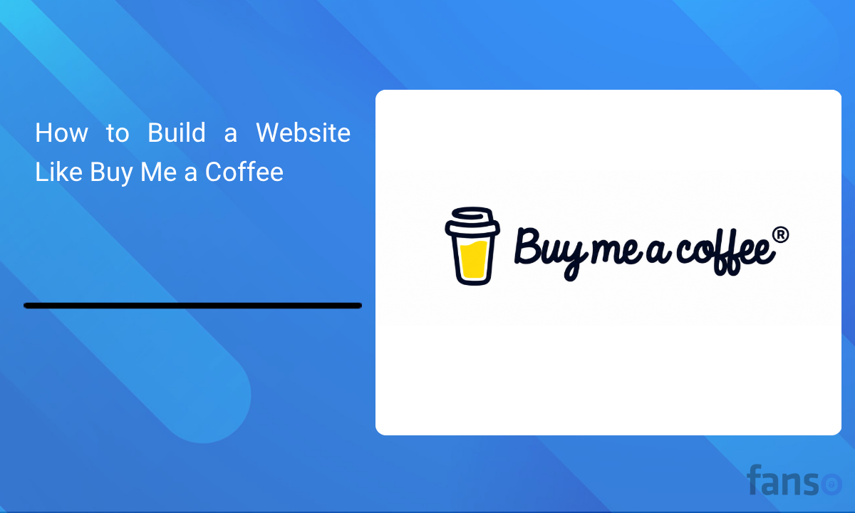 How to Build a Website Like Buy Me a Coffee