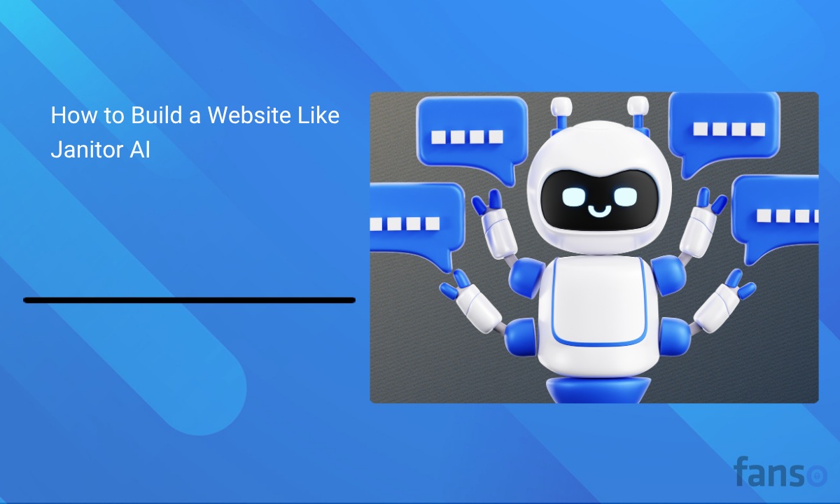 How to Build a Website Like Janitor AI