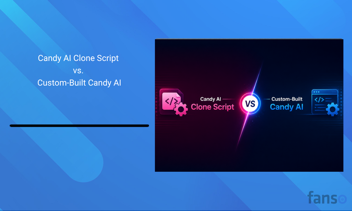 Candy AI Clone Script vs. Custom-Built Candy AI