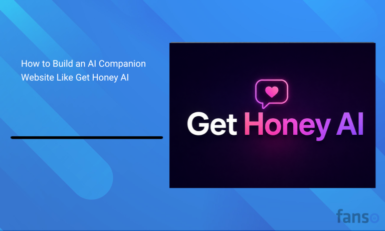 How to Build an AI Companion Website Like Get Honey AI
