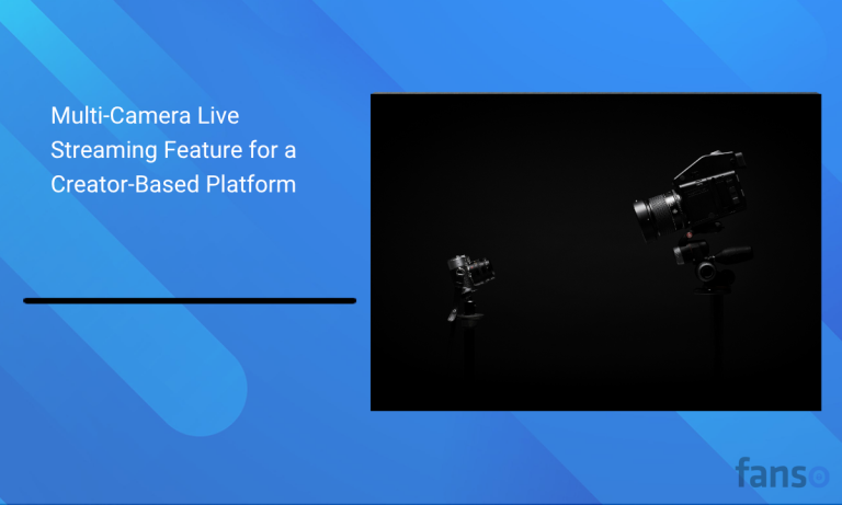 Multi-Camera Live Streaming Feature for a Creator-Based Platform