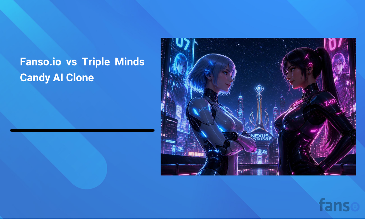Fanso.io vs Triple Minds Candy AI Clone