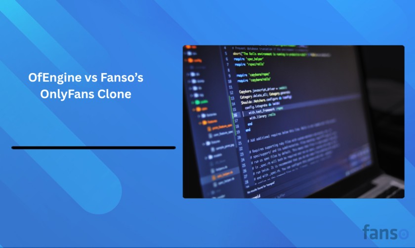 OfEngine vs Fanso’s OnlyFans Clone