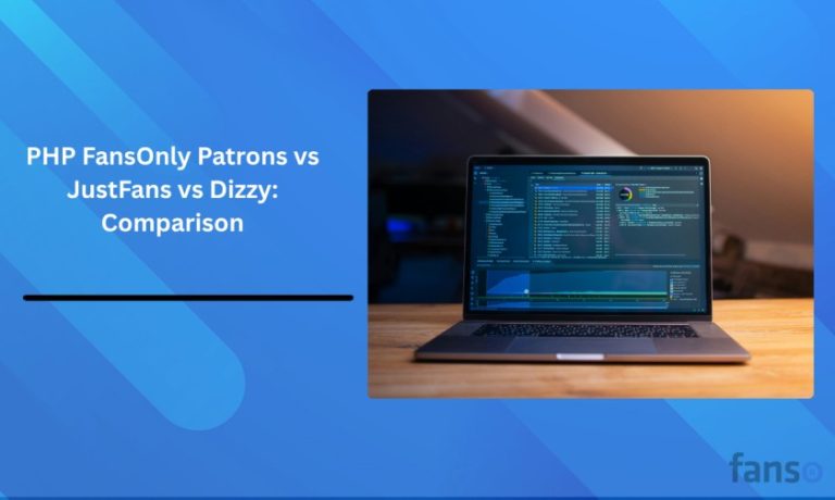 PHP FansOnly Patrons vs JustFans vs Dizzy- Comparison